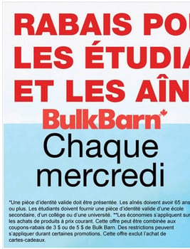 Chaque mercredi chez Bulk Barn les aînés et les étudiants obtiennent un Rabais de 15% Chaque mercredi chez Bulk Barn les aînés et les étudiants obtiennent un Rabais de 15%